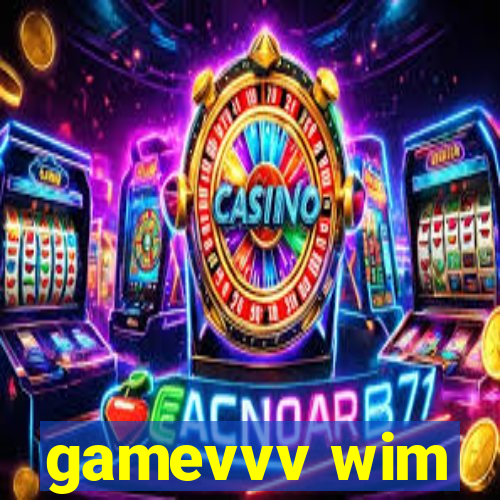 gamevvv wim